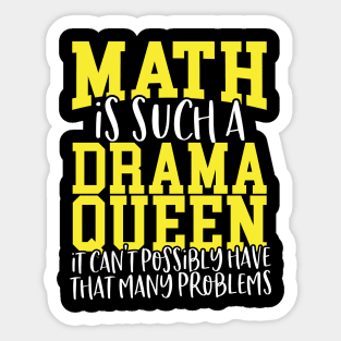 Math Is Such A Drama Queen Sticker